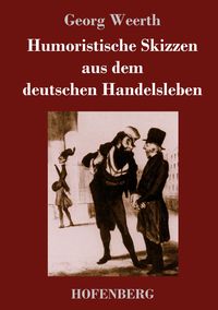 Produktbild: Humoristische Skizzen aus dem deutschen Handelsleben