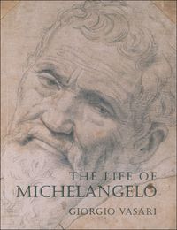 Produktbild: Vasari, G: The Life of Michelangelo
