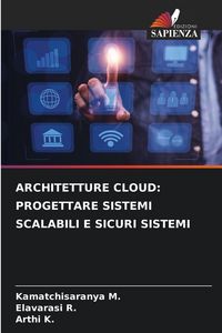 Produktbild: Architetture Cloud: Progettare Sistemi Scalabili E Sicuri Sistemi