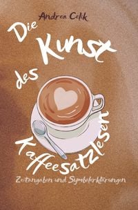 Produktbild: Die Kunst des Kaffeesatzlesens