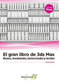 Produktbild: El gran libro de 3ds Max : bases, modelado, texturizado y render