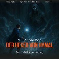 Produktbild: Der Hexer von Hymal, Buch VII: Der leidliche Herzog (H&ouml;rbuch)