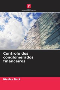 Produktbild: Controlo dos conglomerados financeiros