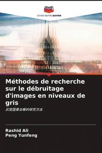 Produktbild: M&eacute;thodes de recherche sur le d&eacute;bruitage d'images en niveaux de gris