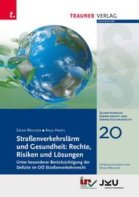 Produktbild: Stra&szlig;enverkehrsl&auml;rm und Gesundheit: Rechte, Risiken und L&ouml;sungen, Umweltrecht und Umwelttechnikrecht Band 20