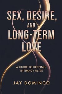 Produktbild: Sex, Desire, and Long-Term Love