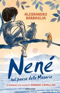 Produktbild: Nené nel paese delle magarìe. Il bambino che diventò Camilleri