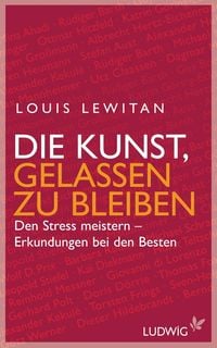 Produktbild: Die Kunst, gelassen zu bleiben
