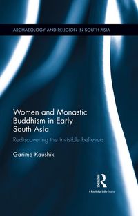 Produktbild: Women and Monastic Buddhism in Early South Asia