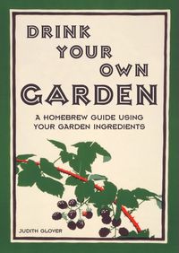 Produktbild: Glover, J: Drink Your Own Garden