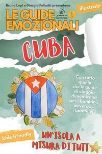 Produktbild: Le guide emozionali. Cuba. Un'isola a misura di tutt*