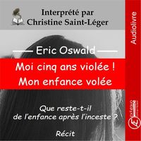 Produktbild: Moi cinq ans viol&eacute;e ! Mon enfance vol&eacute;e