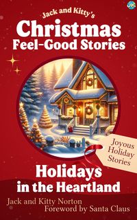 Produktbild: Jack and Kitty's Christmas Feel-Good Stories: Holidays in the Heartland