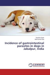 Produktbild: Incidence of gastrointestinal parasites in dogs in Jabalpur, India