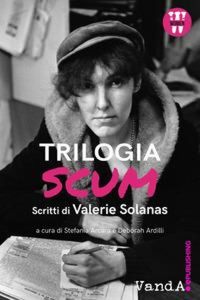 Produktbild: Trilogia SCUM. Scritti di Valerie Solanas
