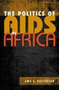 Produktbild: Patterson, A:  The Politics of AIDS in Africa