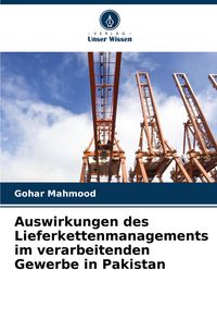 Produktbild: Auswirkungen des Lieferkettenmanagements im verarbeitenden Gewerbe in Pakistan