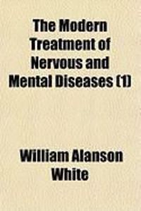 Produktbild: The Modern Treatment of Nervous and Mental Diseases (1)