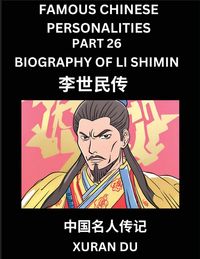 Produktbild: Famous Chinese Personalities (Part 26) - Biography of Li Shimin, Learn to Read Simplified Mandarin Chinese Characters by Reading Historical Biographie