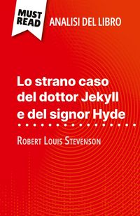 Produktbild: Lo strano caso del dottor Jekyll e del signor Hyde di Robert Louis Stevenson (Analisi del libro)