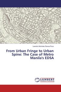 Produktbild: From Urban Fringe to Urban Spine: The Case of Metro Manila's EDSA