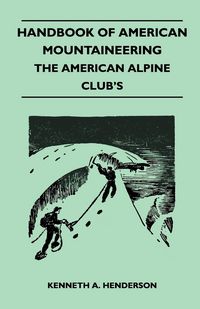 Produktbild: Handbook of American Mountaineering - The American Alpine Club's