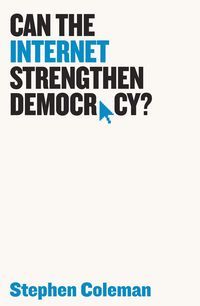 Produktbild: Can The Internet Strengthen Democracy?