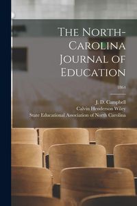 Produktbild: The North-Carolina Journal of Education; 1864