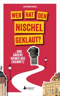 Produktbild: Wer hat den Nischel geklaut? ... und andere Krimis aus Chemnitz
