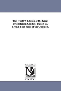 Produktbild: The World's Edition of the Great Presbyterian Conflict