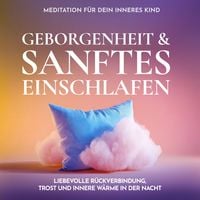 Produktbild: Meditation f&uuml;r dein inneres Kind - Geborgenheit & sanftes Einschlafen