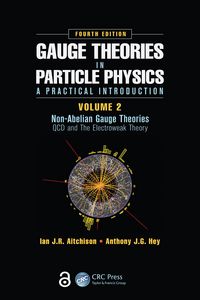 Produktbild: Gauge Theories in Particle Physics: A Practical Introduction, Volume 2: Non-Abelian Gauge Theories