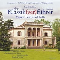 Bild vom Artikel Der Klassik(ver)führer - Sonderband Wagner: Tristan und Isolde vom Autor Sven Friedrich