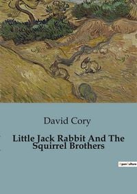 Produktbild: Little Jack Rabbit And The Squirrel Brothers