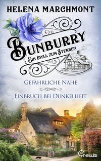 Produktbild: Bunburry - Ein Idyll zum Sterben: Gef&auml;hrliche N&auml;he & Einbruch bei Dunkelheit