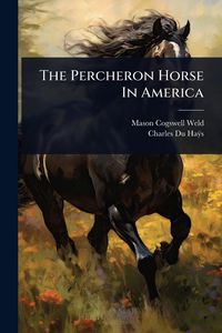 Produktbild: The Percheron Horse In America
