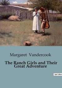Produktbild: The Ranch Girls and Their Great Adventure