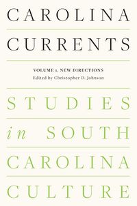 Produktbild: Carolina Currents, Studies in South Carolina Culture