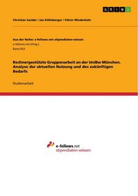 Produktbild: Rechnergest&uuml;tzte Gruppenarbeit an der UniBw M&uuml;nchen. Analyse der aktuellen Nutzung und des zuk&uuml;nftigen Bedarfs