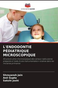Produktbild: L'endodontie P&eacute;diatrique Microscopique