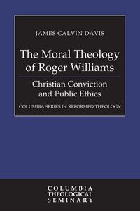 Produktbild: The Moral Theology of Roger Williams