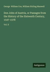 Produktbild: Don John of Austria, or Passages from the History of the Sixteenth Century, 1547-1578
