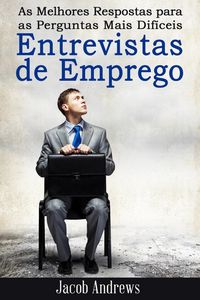 Produktbild: As Melhores Respostas para as Perguntas Mais Dif&iacute;ceis em Entrevistas de Emprego
