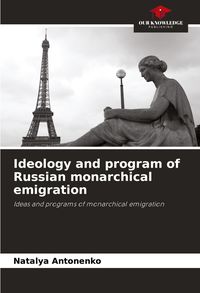 Produktbild: Ideology and program of Russian monarchical emigration