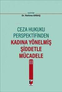 Produktbild: Ceza Hukuku Perspektifinden Kadina Y&ouml;nelmis Siddetle M&uuml;cadele II