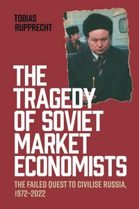 Produktbild: The Tragedy of Soviet Market Economists