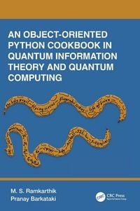 Produktbild: An Object-Oriented Python Cookbook in Quantum Information Theory and Quantum Computing
