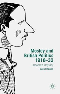 Produktbild: Mosley and British Politics 1918-32