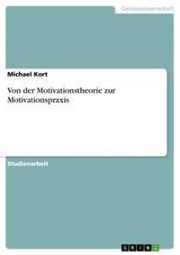 Produktbild: Von der Motivationstheorie zur Motivationspraxis