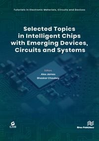 Produktbild: Selected Topics in Intelligent Chips with Emerging Devices, Circuits and Systems